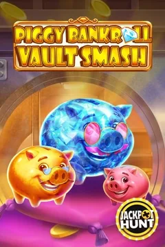 Piggy Bankroll: Vault Smash Piggy Bankroll: Vault Smash